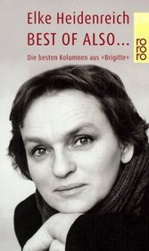 Best of Also... Die besten Kolumnen aus 'Brigitte'.