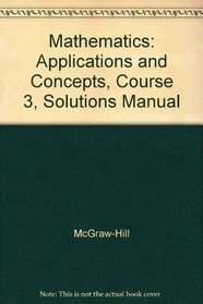 Mathematics: Applications and Concepts, Course 3, Solutions Manual