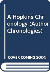 A Hopkins Chronology (Author Chronologies)