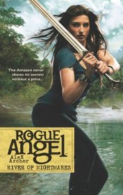 River of Nightmares (Rogue Angel, Bk 47)