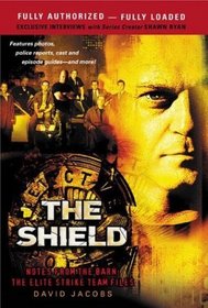 The Shield : Notes From The Barn The Elite Strike Team Files