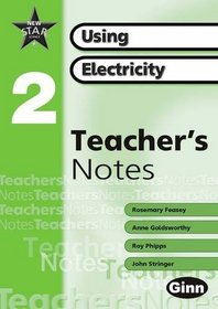 New Star Science 2: Using Electricity: Teacher's Notes