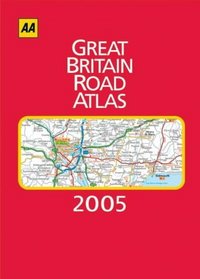 Aa Great Britain Road Atlas 2005 (AA Atlases)