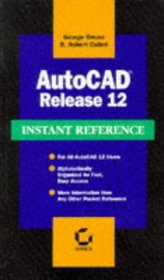 Autocad Release 12 Instant Reference (Sybex Instant Reference Series)