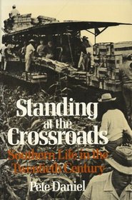 Standing at the Crossroads: Southern Life Since 1900 (American Century Series)