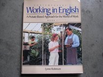 Contemporary's Working in English: Picture-Based Approach for the World of Work (Working in English Book 1)