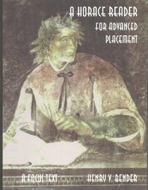 Horace Reader: For Advanced Placement in Latin