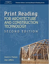Print Reading for Architecture & Construction (Thomson Delmar Learning Blueprint Reading)