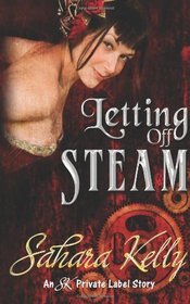 Letting Off Steam (Steampunk Seductions, Bk 1)