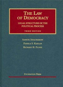 The Law of Democracy: Legal Structure of the Political Process (University Casebook)