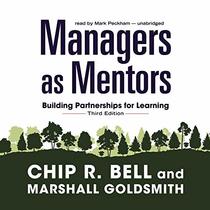 Managers as Mentors, Third Edition: Building Partnerships for Learning