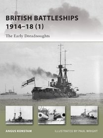 British Battleships 1914-18 (1): The Early Dreadnoughts (New Vanguard)