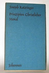 Prinzipien christlicher Moral (Kriterien ; 37) (German Edition)