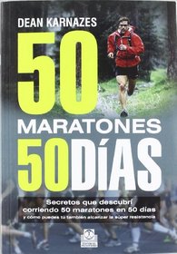 CINCUENTA MARATONES 50 DIAS (Spanish Edition)