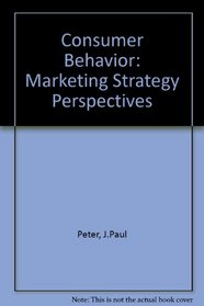 Consumer Behavior: Marketing Strategy Perspectives (The Irwin series in marketing)
