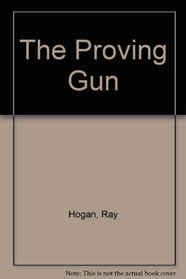 The Proving Gun