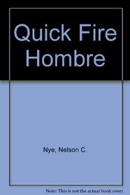 Quick Fire Hombre