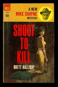 Shoot to Kill (Mike Shayne, Bk 49)