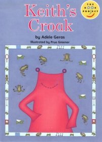 Keith's Croak(Fiction 1 Early Years)  (Longman Book Project)