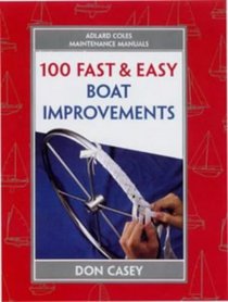 Adlard Coles Maintenance Manual: 100 Fast and Easy Boat Improvements (Maintenance Manuals)