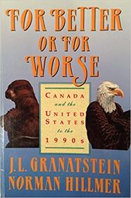 For Better or for Worse Canada and United States to 1990s