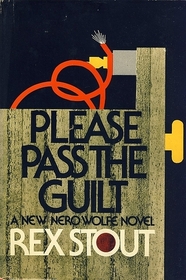 Please Pass the Guilt (Nero Wolfe, Bk 45) (Large Print)