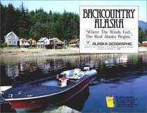 Backcountry Alaska (Alaska Geographic)