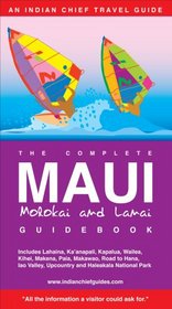 The Complete Maui, Molokai and Lanai Guidebook