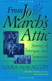 From Jo March's Attic: Stories of Intrigue and Suspense