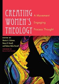 Creating Women's Theology: A Movement Engaging Process Thought