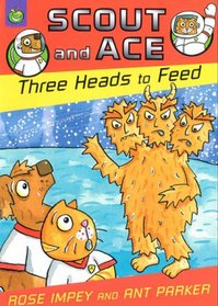 Three Heads to Feed (Scout & Ace)