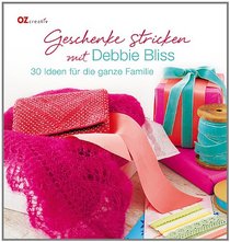 Geschenke stricken mit Debbie Bliss