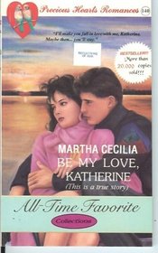 Precious Hearts Romances 140 (Be My Love, Katherine, All-Time Favorite Collections)