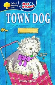 Oxford Reading Tree: All Stars: Pack 2a: Town Dog
