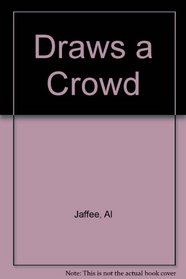 Al Jaffee Draws a Crowd