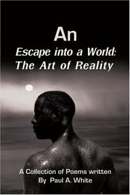 An Escape into a World: The Art of Reality