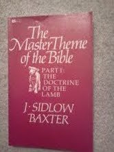 The Master Theme of the Bible ( Part 1: The Doctrine of the Lamb)