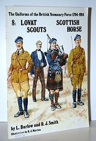 Lovat Scouts: Scottish Horse (The Uniforms of the British Yeomanry Force 1794-1914)