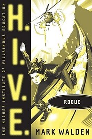 Rogue (H.I.V.E., Bk 5)