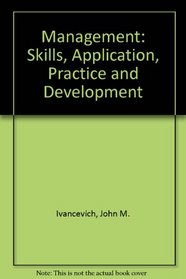 Management: Skills, Application, Practice and Development