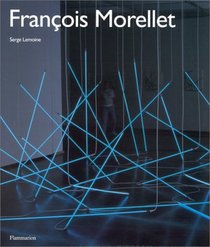Francois Morellet (La creation contemporaine) (French Edition)