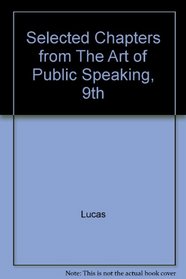 Selected Chapters from The Art of Public Speaking, 9th