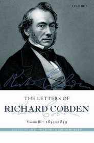 The Letters of Richard Cobden: Volume III: 1854-1859 (Letter of Richard Cobden)