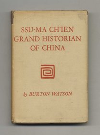 Ssu-Ma Ch'ien Grand Historian Of China