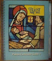 Blest Are We Parish Catechist Guide 1