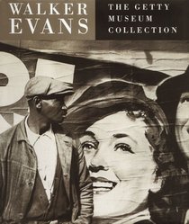 WALKER EVANS: THE GETTY MUSEUM COLLECTION
