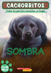 Sombra (aka Shadow) (Cachorritos, Bk 3) (Puppy Place, Bk 3) (Spanish Edition)