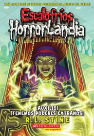 Escalofrios HorrorLandia #10: Auxilio! Tenemos poderes extranos!: (Spanish language edition of Goosebumps HorrorLand #10: Help! We Have Strange Powers!) (Spanish Edition)
