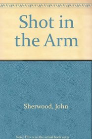 Shot in the Arm