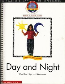 Day and Night: What Day, Night, and Seasons Are, TEACHER'S EDITION (Scholastic Science Place, Hands-on Earth Science, Developed in Cooperation with Museum of Science, Boston)